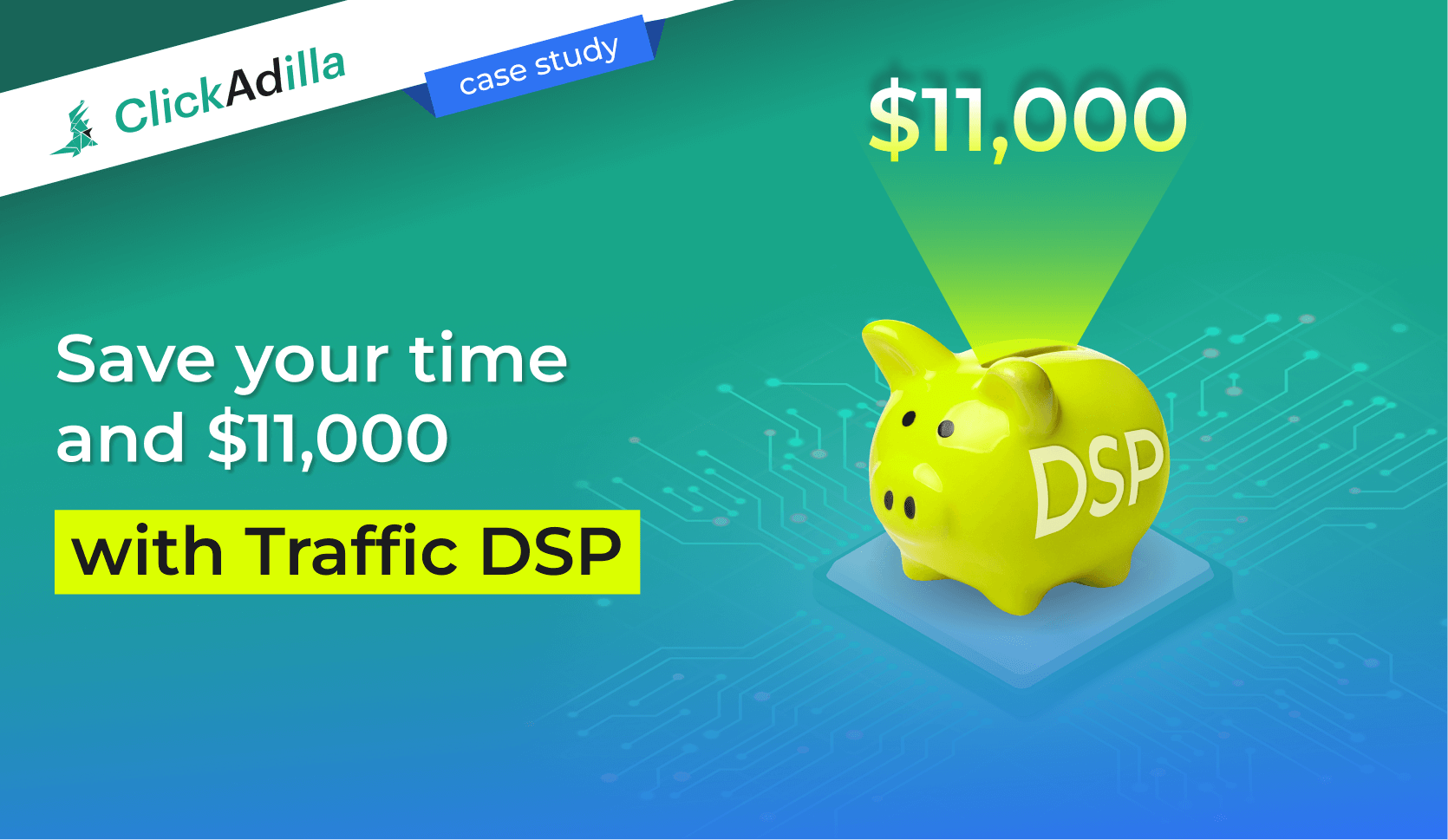 Save your time and $11,000 with Traffic DSP [Case study]