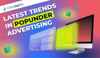 Latest Trends in Popunder Advertising